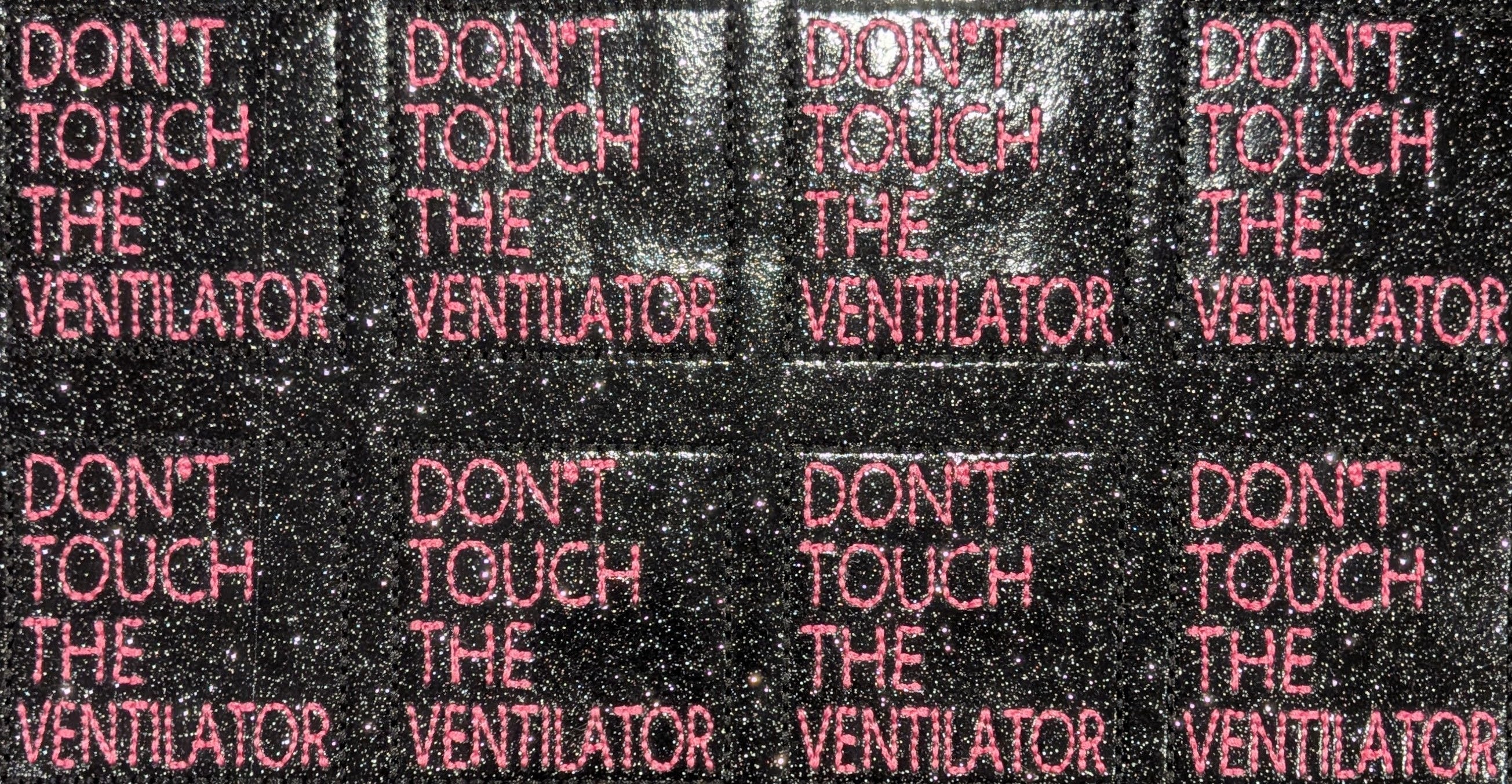 Don't Touch the Ventilator