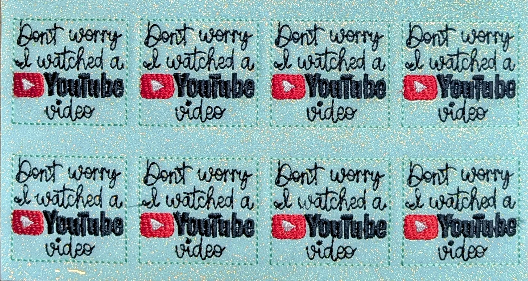 Don't Worry I Watched a YouTube Video