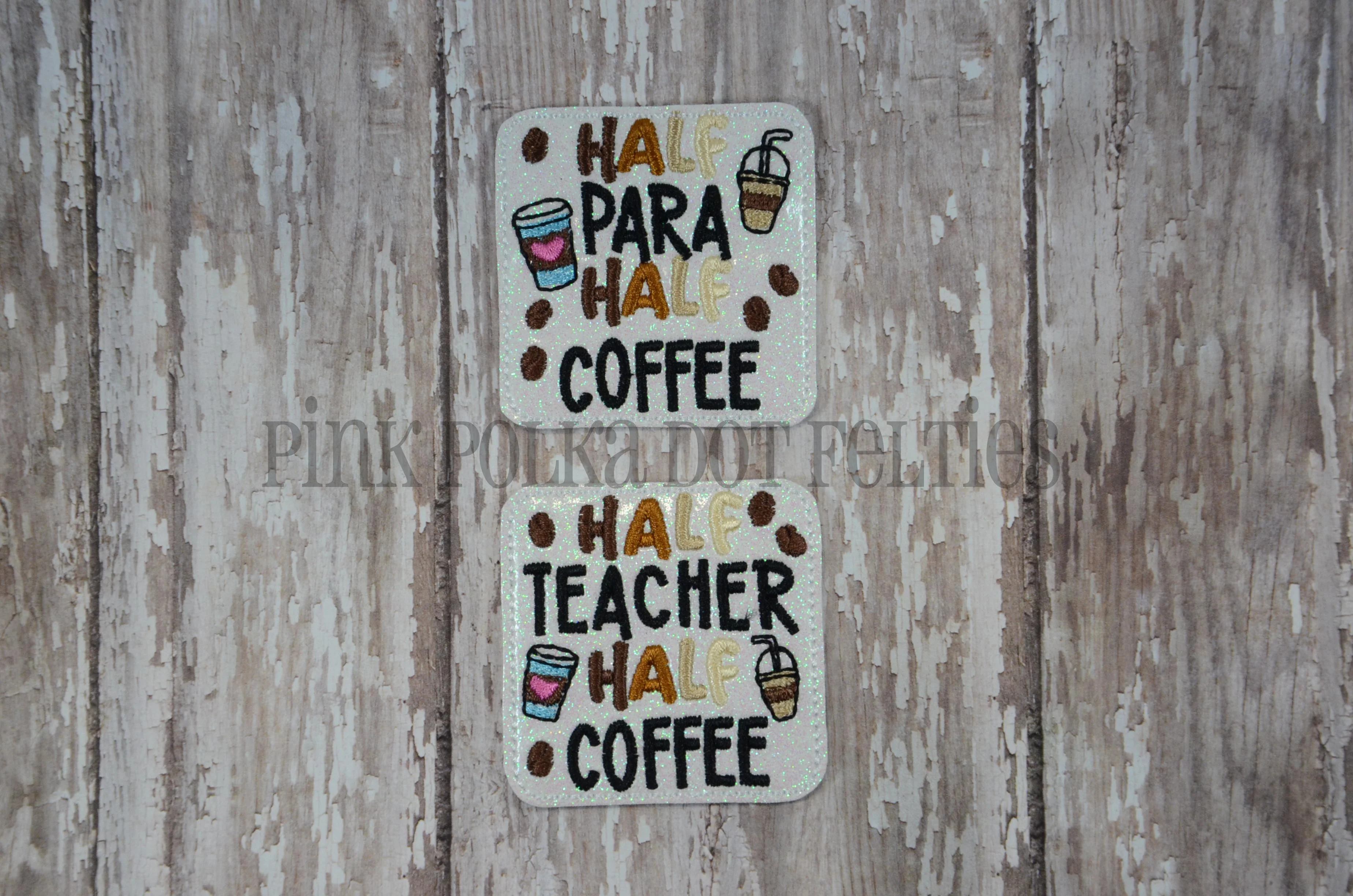 Half Para/Teacher Half Coffee
