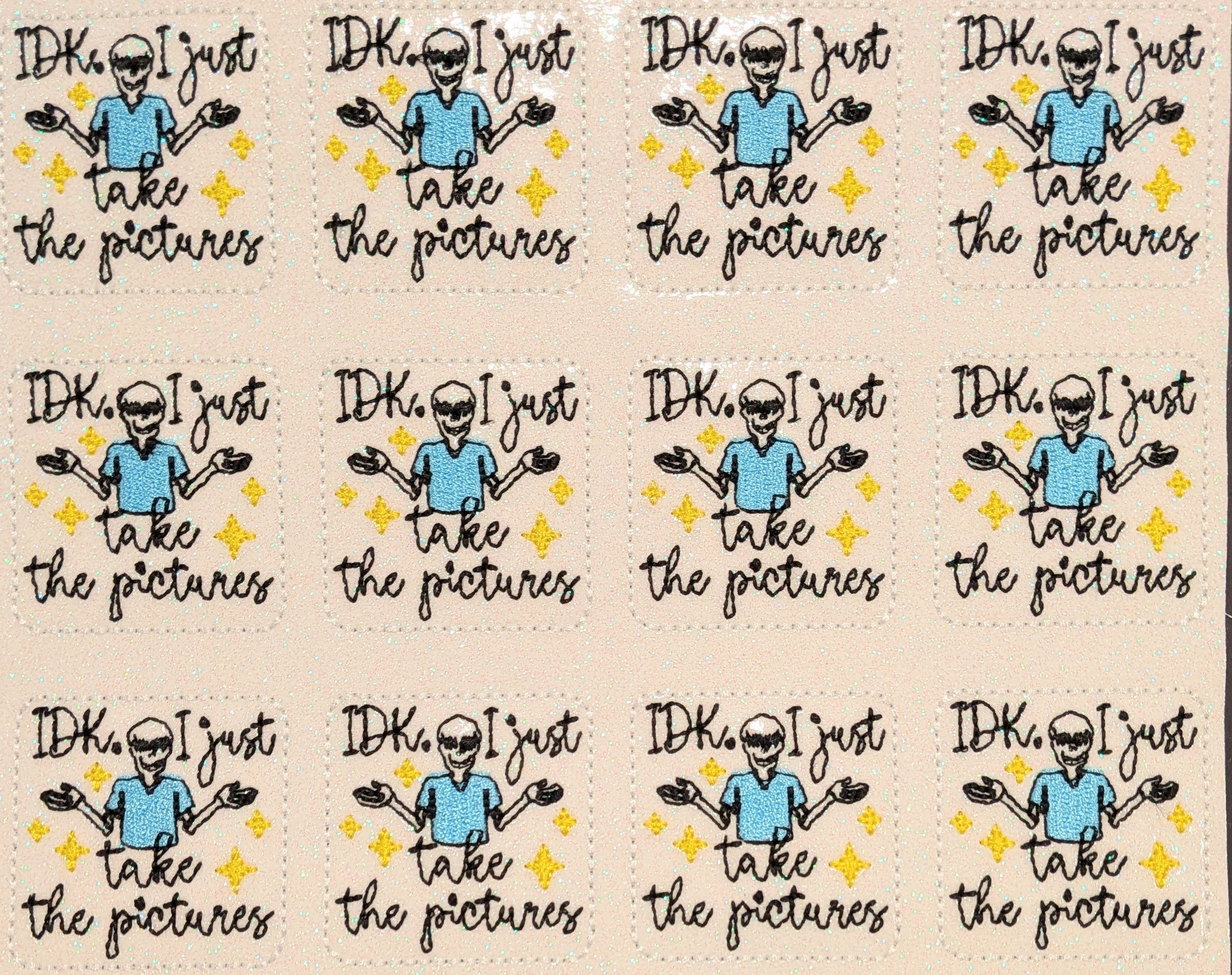 IDK I just take the pictures